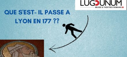 BALADE URBAINE: Que s’est-il passé à Lyon en 177?