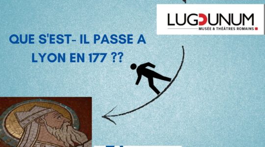 BALADE URBAINE: Que s’est-il passé à Lyon en 177?