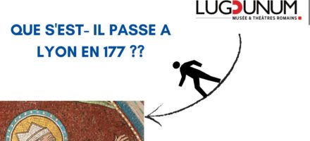 BALADE: Que s’est-il passé à Lyon en 177?